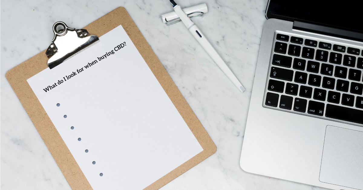 CBD CHECKLIST: What to look for when buying CBD